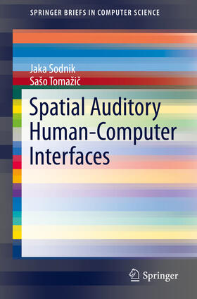 Sodnik / Tomažic |  Spatial Auditory Human-Computer Interfaces | eBook | Sack Fachmedien