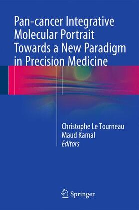 Kamal / Le Tourneau |  Pan-cancer Integrative Molecular Portrait Towards a New Paradigm in Precision Medicine | Buch |  Sack Fachmedien