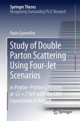 Gunnellini |  Study of Double Parton Scattering Using Four-Jet Scenarios | Buch |  Sack Fachmedien