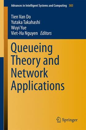 van Do / Nguyen / Takahashi |  Queueing Theory and Network Applications | Buch |  Sack Fachmedien
