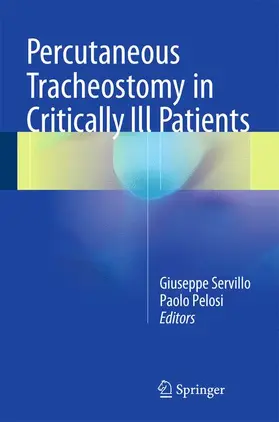 Pelosi / Servillo |  Percutaneous Tracheostomy in Critically Ill Patients | Buch |  Sack Fachmedien