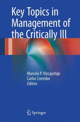 Corredor / Vizcaychipi |  Key Topics in Management of the Critically Ill | Buch |  Sack Fachmedien