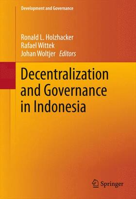 Holzhacker / Woltjer / Wittek |  Decentralization and Governance in Indonesia | Buch |  Sack Fachmedien