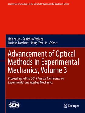 Jin / Lin / Yoshida |  Advancement of Optical Methods in Experimental Mechanics, Volume 3 | Buch |  Sack Fachmedien