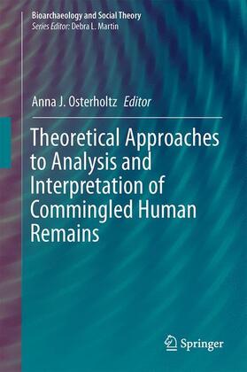 Osterholtz |  Theoretical Approaches to Analysis and Interpretation of Commingled Human Remains | Buch |  Sack Fachmedien