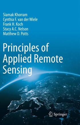 Khorram / van der Wiele / Potts |  Principles of Applied Remote Sensing | Buch |  Sack Fachmedien