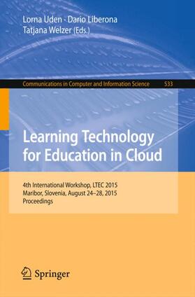 Uden / Welzer / Liberona |  Learning Technology for Education in Cloud | Buch |  Sack Fachmedien