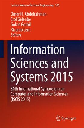 Abdelrahman / Lent / Gelenbe |  Information Sciences and Systems 2015 | Buch |  Sack Fachmedien