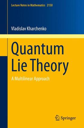 Kharchenko |  Quantum Lie Theory | Buch |  Sack Fachmedien