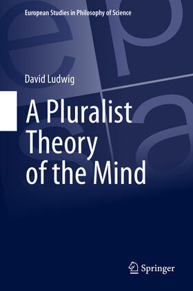 Ludwig |  A Pluralist Theory of the Mind | eBook | Sack Fachmedien