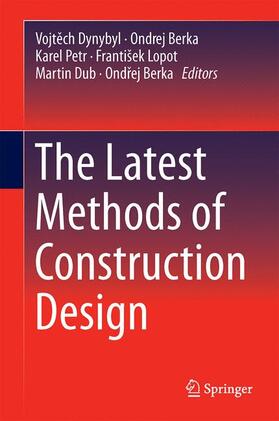 Dynybyl / Berka / Dub |  The Latest Methods of Construction Design | Buch |  Sack Fachmedien