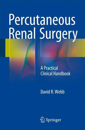 Webb |  Percutaneous Renal Surgery | Buch |  Sack Fachmedien