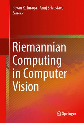 Srivastava / Turaga |  Riemannian Computing in Computer Vision | Buch |  Sack Fachmedien