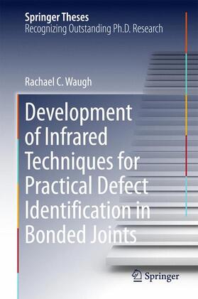 Waugh |  Development of Infrared Techniques for Practical Defect Identification in Bonded Joints | Buch |  Sack Fachmedien