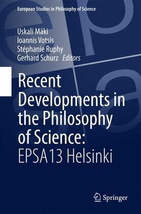 Mäki / Schurz / Votsis |  Recent Developments in the Philosophy of Science: EPSA13 Helsinki | Buch |  Sack Fachmedien