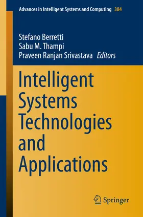 Berretti / Thampi / Srivastava |  Intelligent Systems Technologies and Applications | eBook | Sack Fachmedien