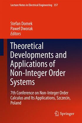 Dworak / Domek |  Theoretical Developments and Applications of Non-Integer Order Systems | Buch |  Sack Fachmedien