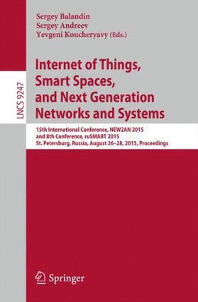 Balandin / Koucheryavy / Andreev |  Internet of Things, Smart Spaces, and Next Generation Networks and Systems | Buch |  Sack Fachmedien