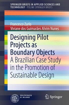 Nunes / Zurlo |  Designing Pilot Projects as Boundary Objects | Buch |  Sack Fachmedien
