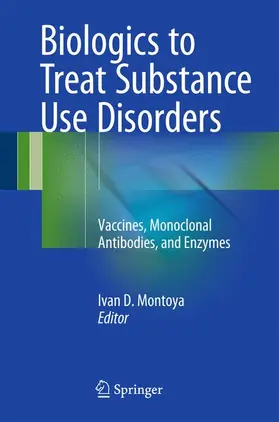 Montoya |  Biologics to Treat Substance Use Disorders | Buch |  Sack Fachmedien