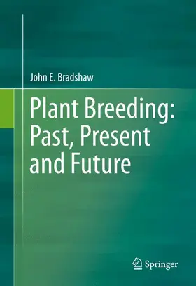 Bradshaw |  Plant Breeding: Past, Present and Future | Buch |  Sack Fachmedien