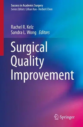 Wong / Kelz |  Surgical Quality Improvement | Buch |  Sack Fachmedien