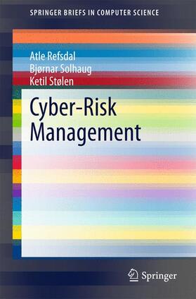Refsdal / Stølen / Solhaug |  Cyber-Risk Management | Buch |  Sack Fachmedien