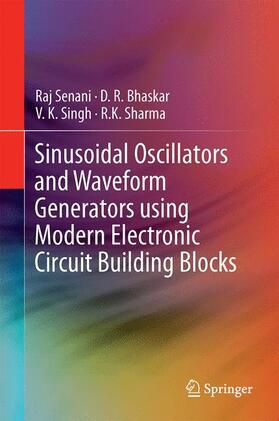 Senani / Sharma / Bhaskar |  Sinusoidal Oscillators and Waveform Generators using Modern Electronic Circuit Building Blocks | Buch |  Sack Fachmedien