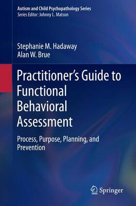 Brue / Hadaway |  Practitioner¿s Guide to Functional Behavioral Assessment | Buch |  Sack Fachmedien