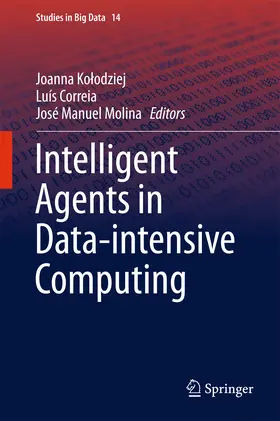 Kolodziej / Kolodziej / Correia |  Intelligent Agents in Data-intensive Computing | eBook | Sack Fachmedien