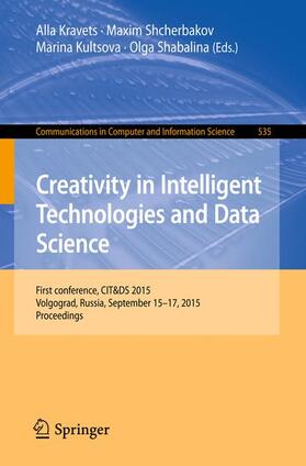Kravets / Shabalina / Shcherbakov |  Creativity in Intelligent Technologies and Data Science | Buch |  Sack Fachmedien