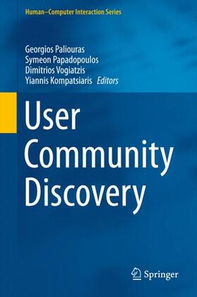 Paliouras / Kompatsiaris / Papadopoulos |  User Community Discovery | Buch |  Sack Fachmedien