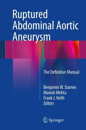 Starnes / Mehta / Veith |  Ruptured Abdominal Aortic Aneurysm | Buch |  Sack Fachmedien