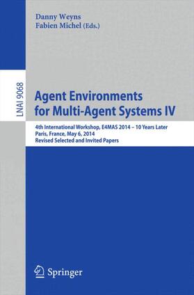 Michel / Weyns |  Agent Environments for Multi-Agent Systems IV | Buch |  Sack Fachmedien