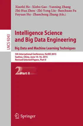 He / Gao / Zhang |  Intelligence Science and Big Data Engineering. Big Data and Machine Learning Techniques | eBook | Sack Fachmedien