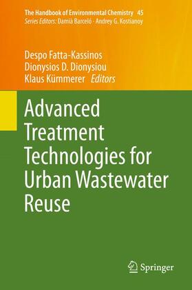 Fatta-Kassinos / Kümmerer / Dionysiou |  Advanced Treatment Technologies for Urban Wastewater Reuse | Buch |  Sack Fachmedien