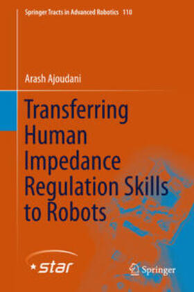Ajoudani |  Transferring Human Impedance Regulation Skills to Robots | Buch |  Sack Fachmedien