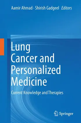 Gadgeel / Ahmad |  Lung Cancer and Personalized Medicine | Buch |  Sack Fachmedien