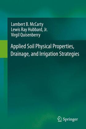 McCarty / Quisenberry / Hubbard, Jr. |  Applied Soil Physical Properties, Drainage, and Irrigation Strategies. | Buch |  Sack Fachmedien