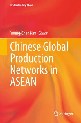 Kim | Chinese Global Production Networks in ASEAN | Buch | 978-3-319-24230-9 | sack.de