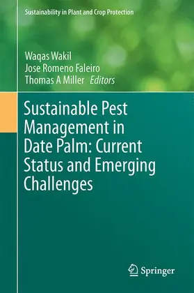 Wakil / Miller / Romeno Faleiro |  Sustainable Pest Management in Date Palm: Current Status and Emerging Challenges | Buch |  Sack Fachmedien