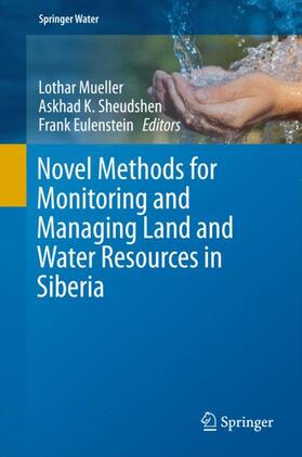 Mueller / Eulenstein / Sheudshen |  Novel Methods for Monitoring and Managing Land and Water Resources in Siberia | Buch |  Sack Fachmedien