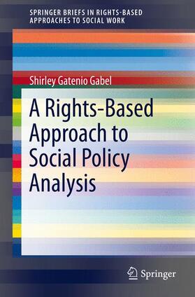 Gatenio Gabel |  A Rights-Based Approach to Social Policy Analysis | Buch |  Sack Fachmedien
