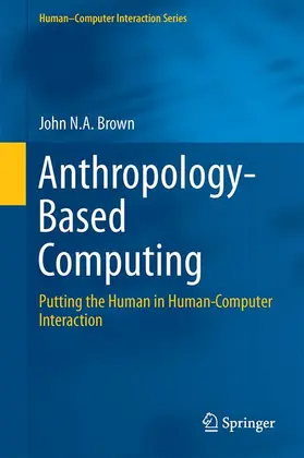 Brown |  Anthropology-Based Computing | Buch |  Sack Fachmedien