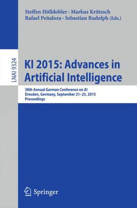 Hölldobler / Rudolph / Krötzsch |  KI 2015: Advances in Artificial Intelligence | Buch |  Sack Fachmedien