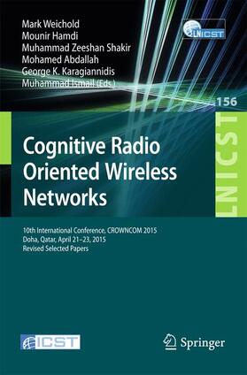 Weichold / Hamdi / Ismail |  Cognitive Radio Oriented Wireless Networks | Buch |  Sack Fachmedien