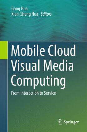 Hua |  Mobile Cloud Visual Media Computing | Buch |  Sack Fachmedien