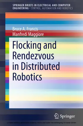 Francis / Maggiore |  Flocking and Rendezvous in Distributed Robotics | eBook | Sack Fachmedien