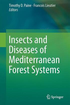 Lieutier / Paine |  Insects and Diseases of Mediterranean Forest Systems | Buch |  Sack Fachmedien
