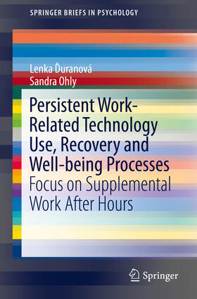 Duranová / Ohly |  Persistent Work-related Technology Use, Recovery and Well-being Processes | eBook | Sack Fachmedien